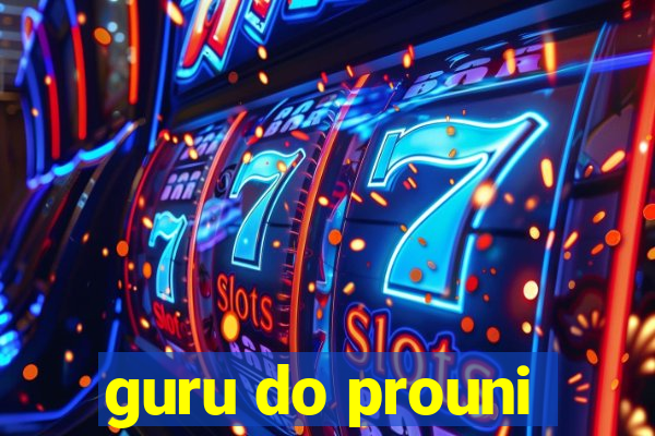 guru do prouni